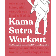 Kama Sutra Workout, work hard play harder with 300 sexual sexercises